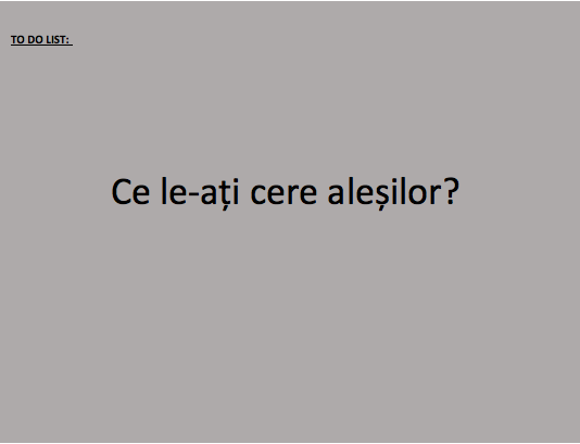România va fi o ţară civilizată când vom ști ce să le cerem aleșilor. Până atunci, ne mulțumim cu promisiuni tara civilizata
